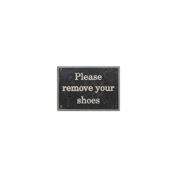 Please Remove Your Shoes Plaque – New Century Schoolbook Font